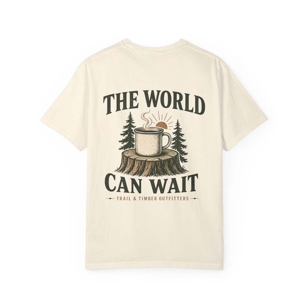 The World Can Wait™ Graphic Tee — Cozy Camping Coffee Tee