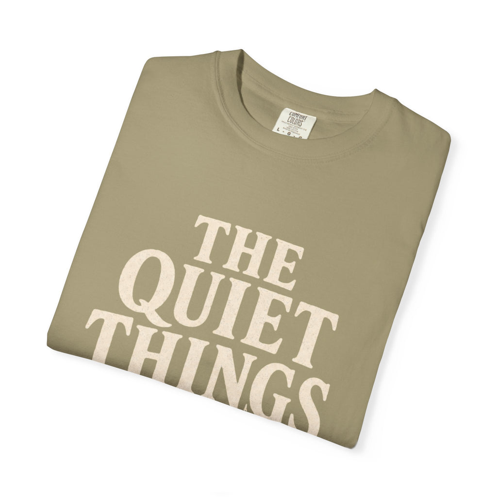 The Quiet Things Tee Unisex Garment-Dyed