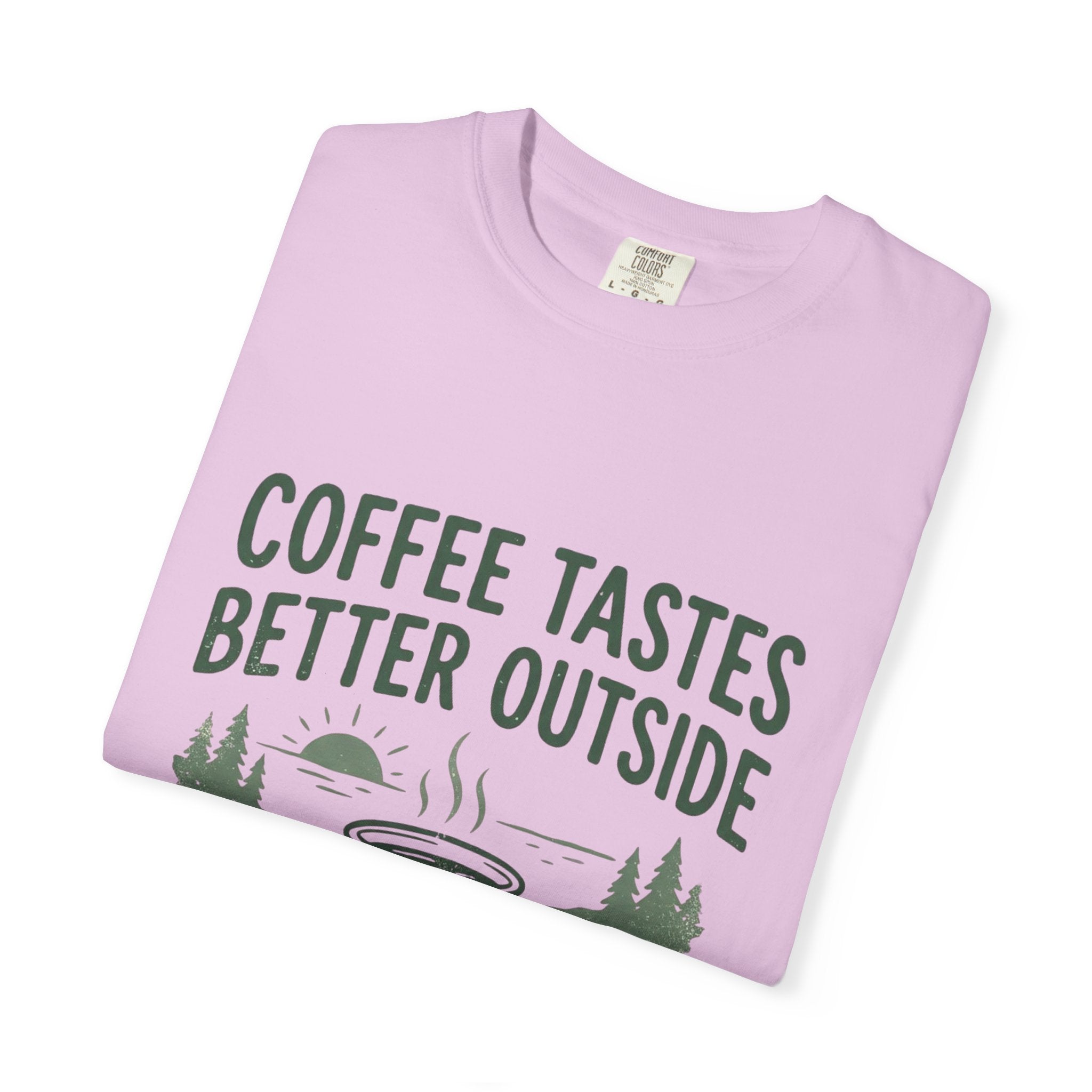 Coffee Tastes Better Outside T-Shirt — Outdoor Camping Mug Tee