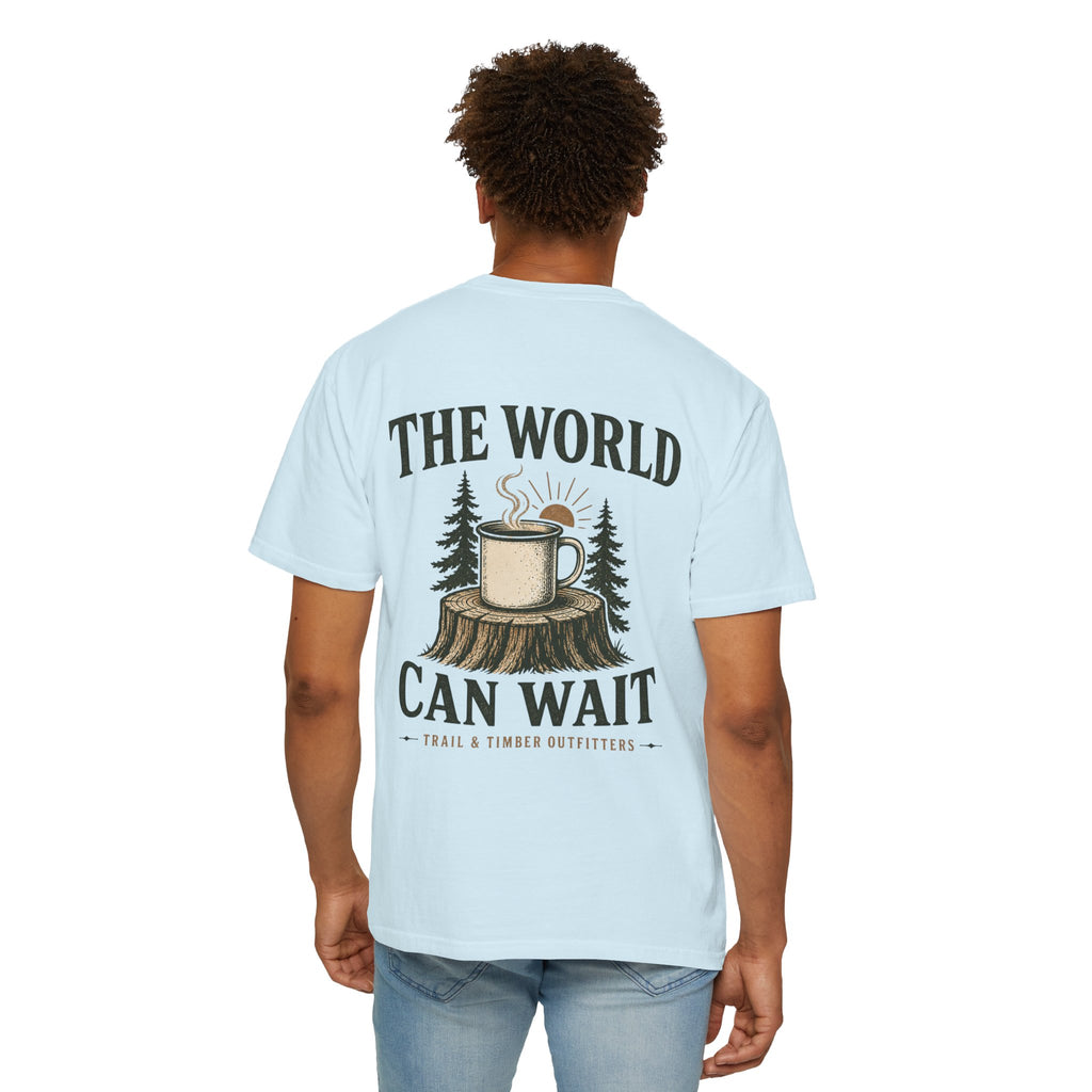 The World Can Wait™ Graphic Tee — Cozy Camping Coffee Tee