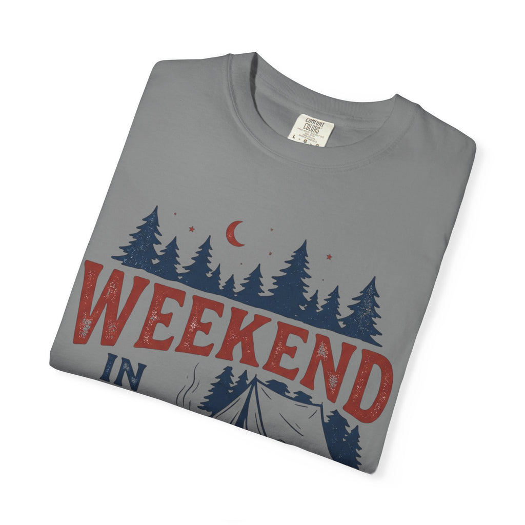 Weekend in the Pines T-Shirt — Camping Tee (Trail & Timber Outfitters)