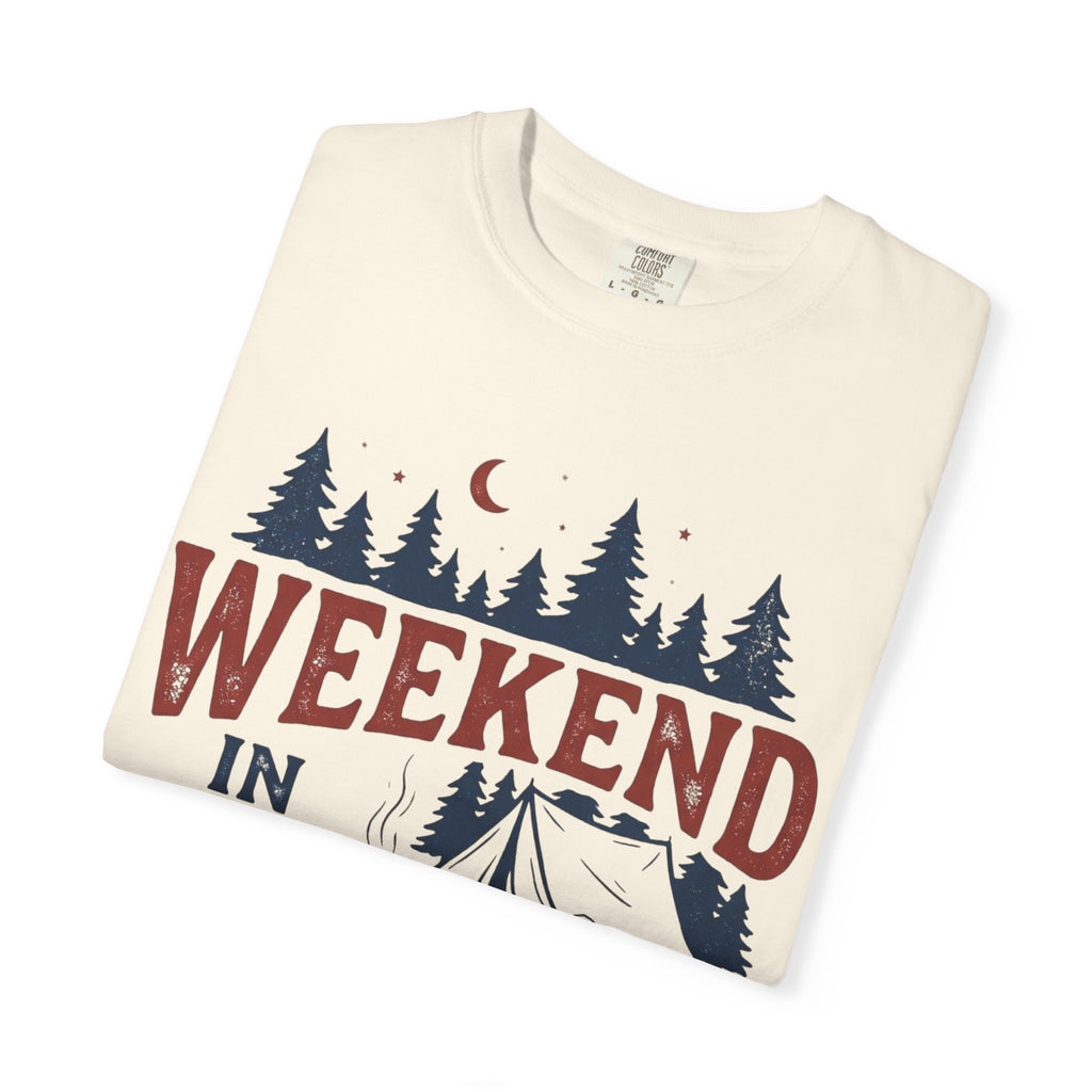 Weekend in the Pines T-Shirt — Camping Tee (Trail & Timber Outfitters)