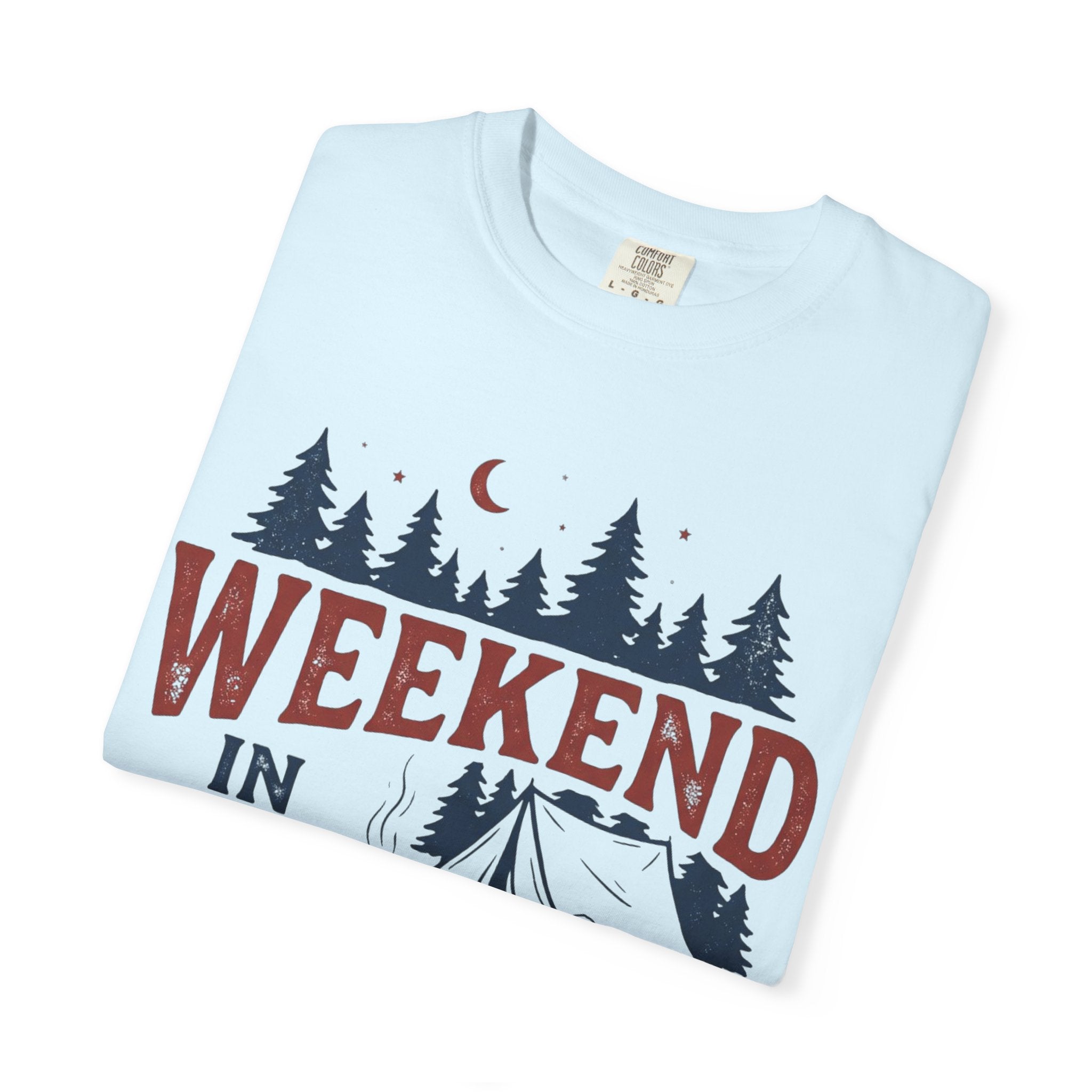 Weekend in the Pines T-Shirt — Camping Tee (Trail & Timber Outfitters)