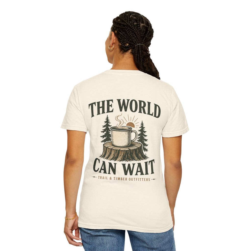 The World Can Wait™ Graphic Tee — Cozy Camping Coffee Tee