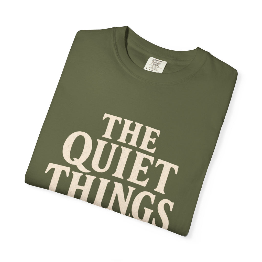 The Quiet Things Tee Unisex Garment-Dyed