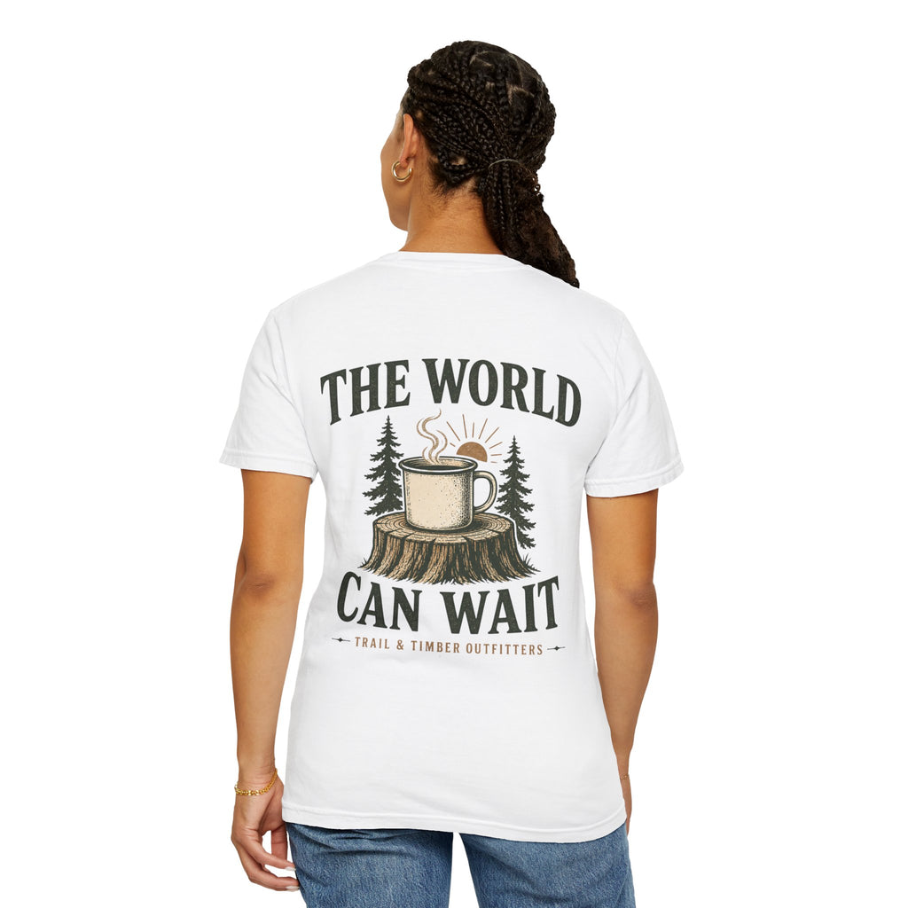 The World Can Wait™ Graphic Tee — Cozy Camping Coffee Tee
