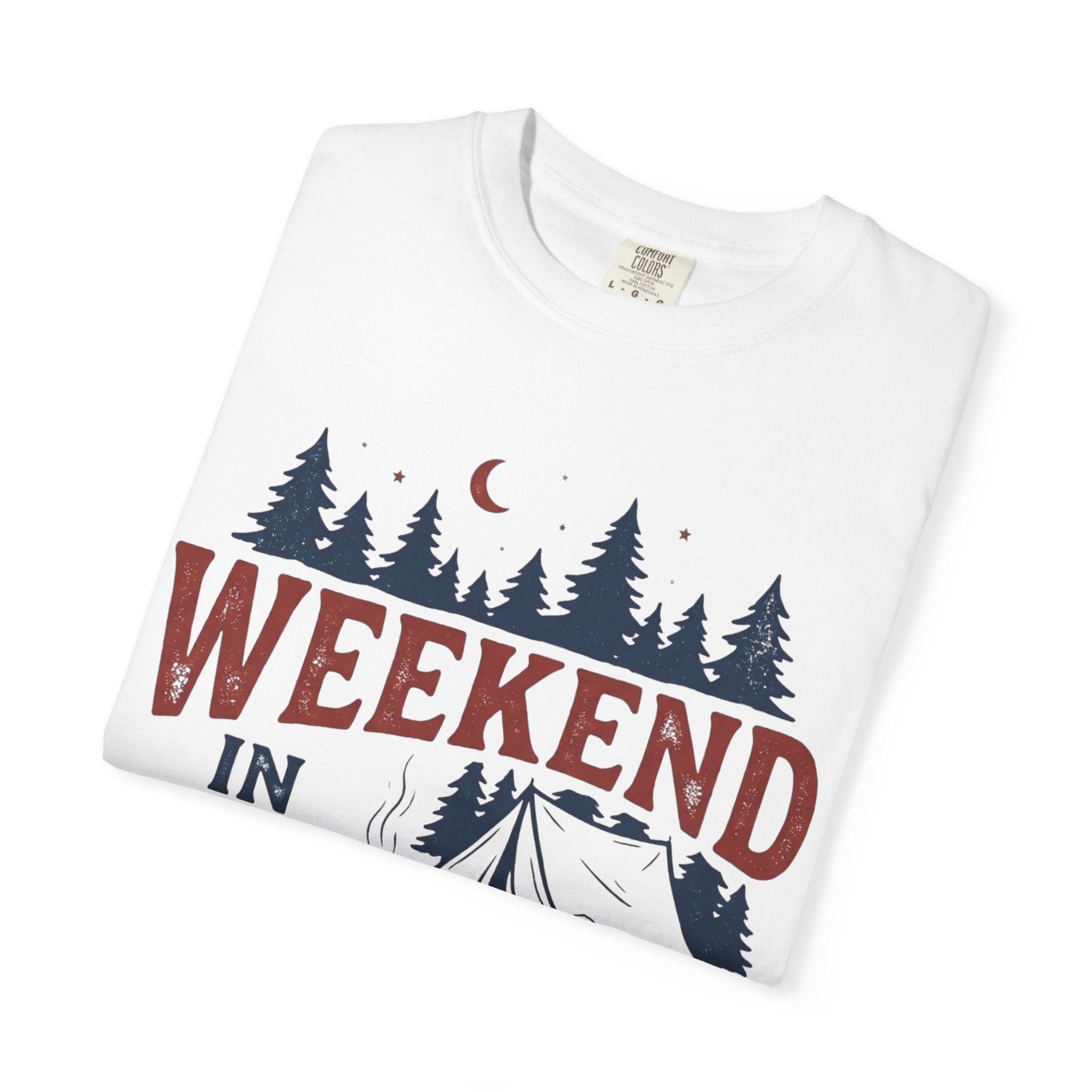 Weekend in the Pines T-Shirt — Camping Tee (Trail & Timber Outfitters)