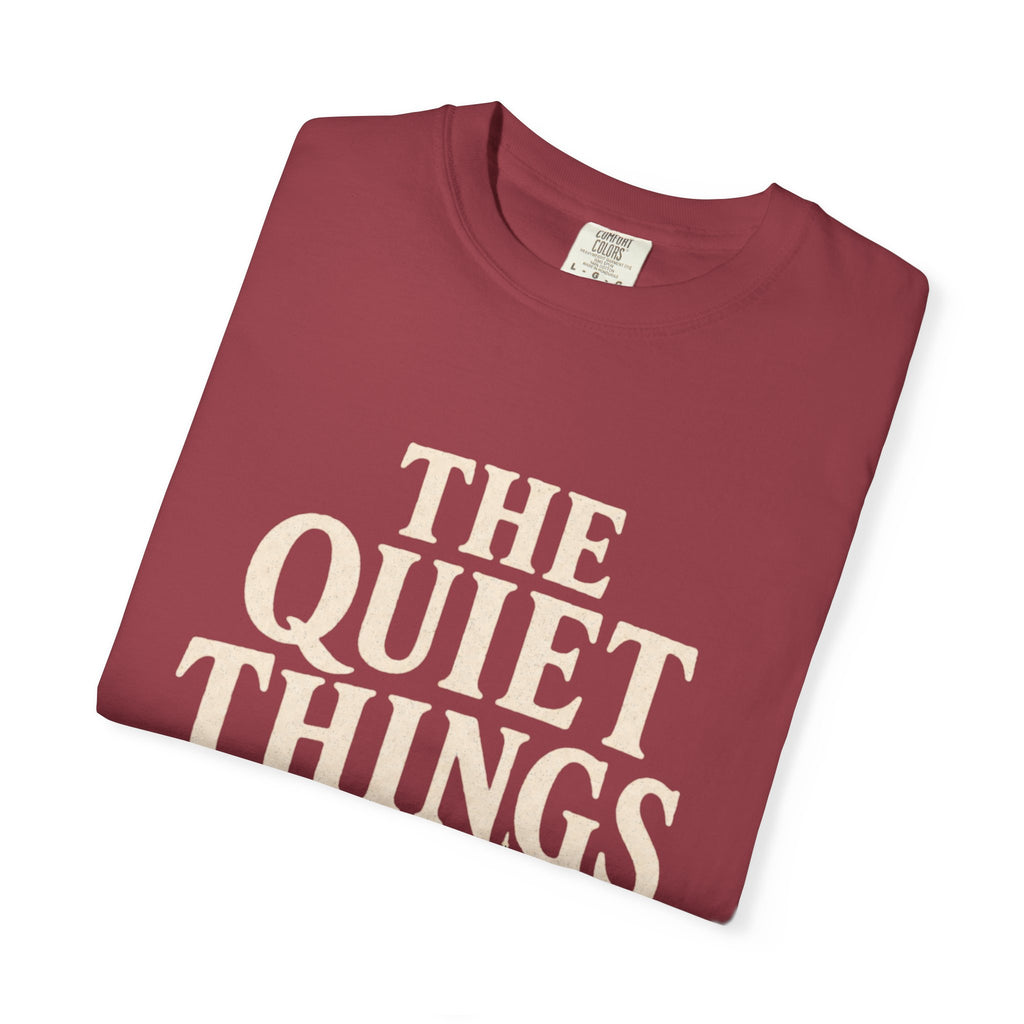 The Quiet Things Tee Unisex Garment-Dyed