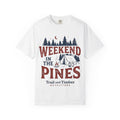 Weekend in the Pines T-Shirt — Camping Tee (Trail & Timber Outfitters)