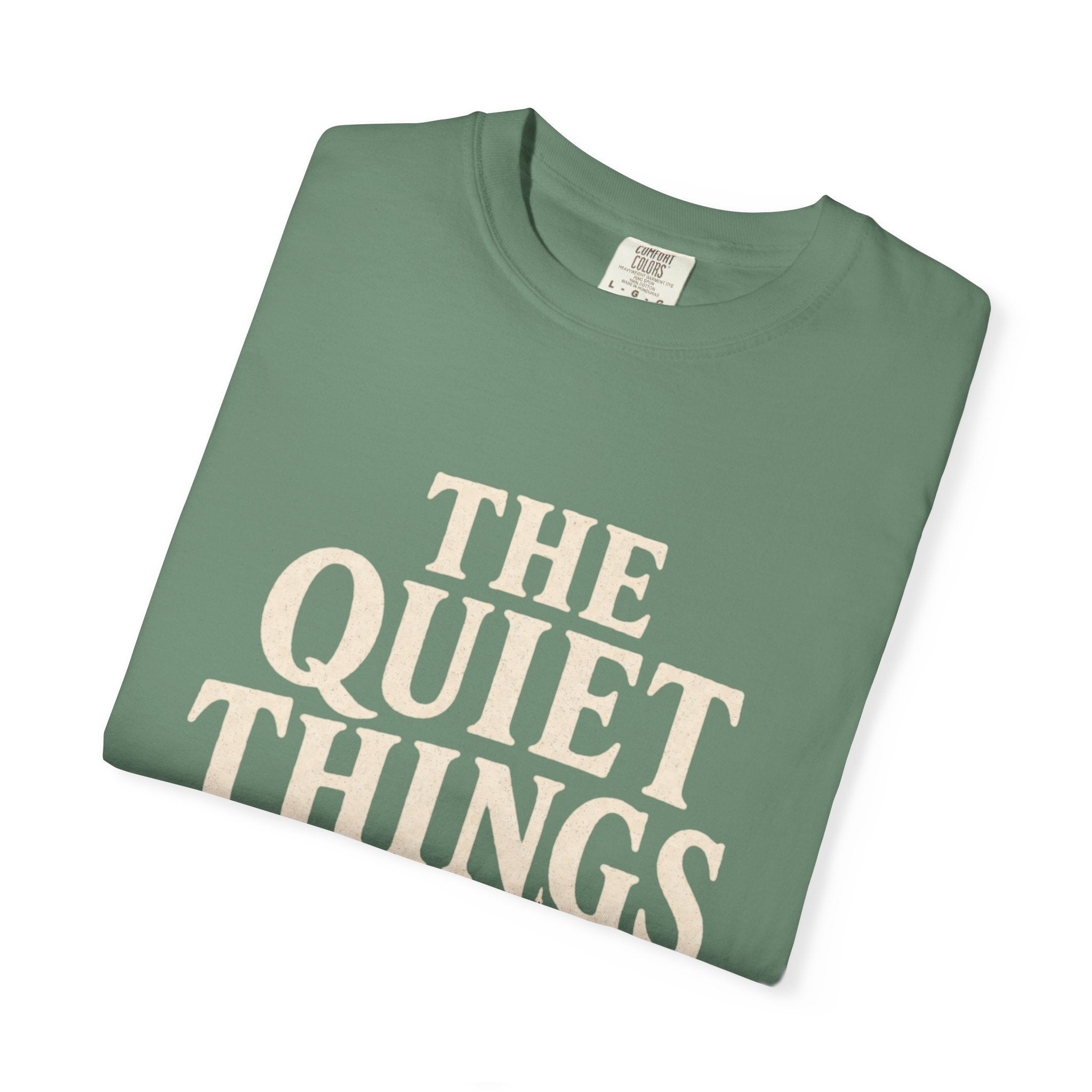 The Quiet Things Tee Unisex Garment-Dyed