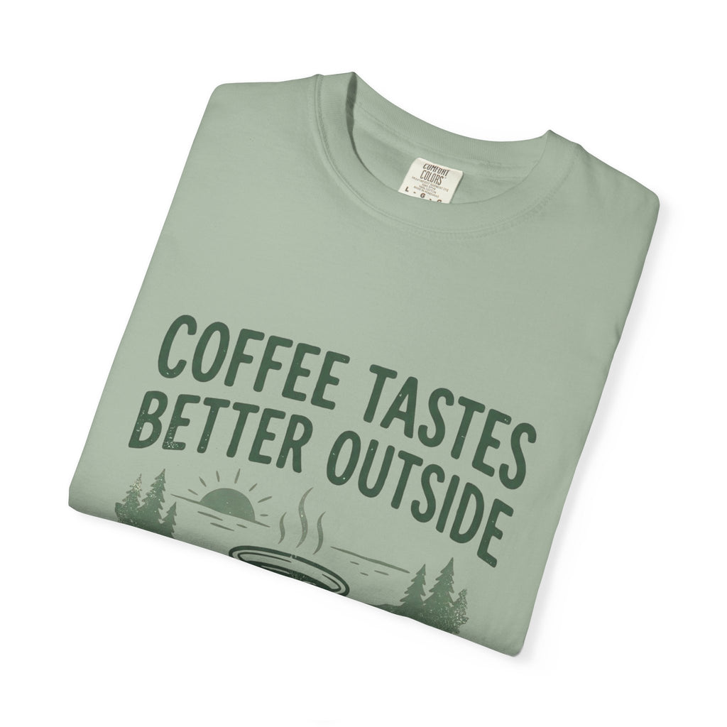 Coffee Tastes Better Outside T-Shirt — Outdoor Camping Mug Tee