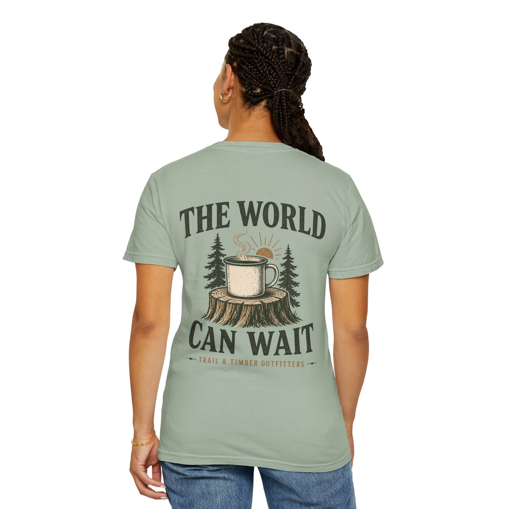 The World Can Wait™ Graphic Tee — Cozy Camping Coffee Tee