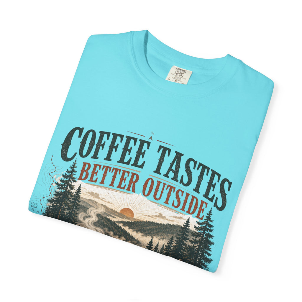 Coffee Tastes Better Outside T-shirt | Outdoor Camping Campfire Morning Design