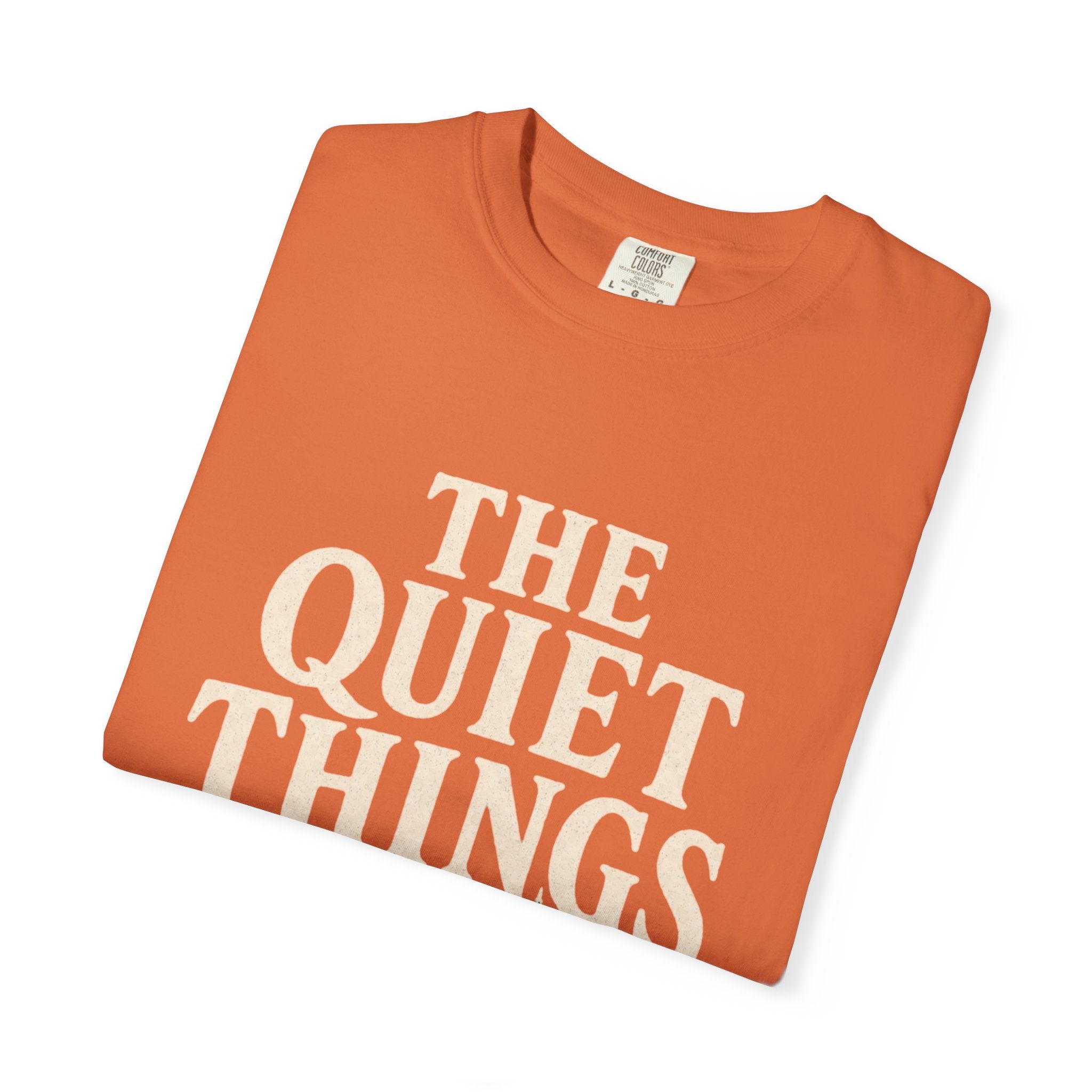 The Quiet Things Tee Unisex Garment-Dyed